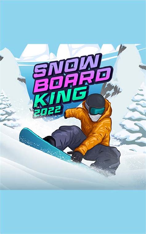 Snowboard King 2022.